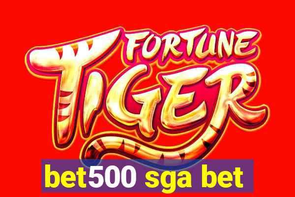 bet500 sga bet